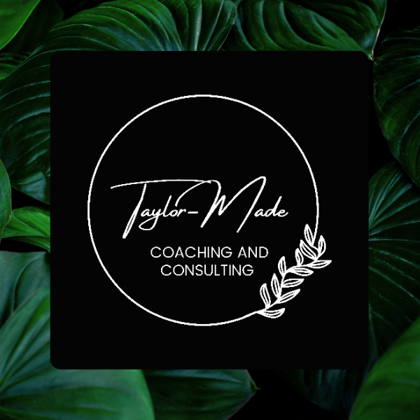 Taylor-Made Coaching and Consulting